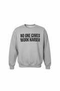 Crewneck Sweatshirt - Work Harder